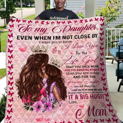 To My Daughter Little Girl Quilt and Home Decor