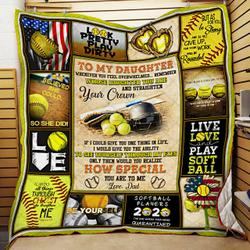 To My Daughter, Remember Whose Daughter You Are And Straighten Your Crown, Love Dad, Softball Quilt Blanket and Home Decor