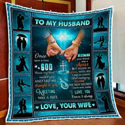 To My Husband, God Knew My Heart Needed You, Love Your Wife Quilt Blanket and Home Decor