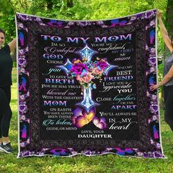 To My Mom God Blessed Me Quilt and Home Decor