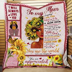 To My Mom, I Love You With All My Heart, You Are The World, Love Your Daughter, Black Woman Quilt Blanket and Home Decor