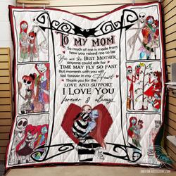 To My Mom Ver Daughter So Much Of Me Is Made From Nightmare Quilt Bt and Home Decor