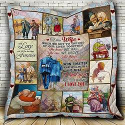 To My Wife I Love You Forever And Always Hur Quilt or and Home Decor