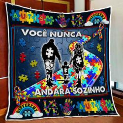 Voc Nunca Andar Sozinho Autismo Quilt Blanket and Home Decor