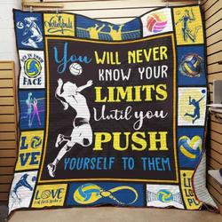 Volleyball You Will Never Know Your Limits Until You Push Yourself To Them Quilt Blanket Great Customized Blanket Gifts For Birthday Christmas Thanksgiving and Home Decor