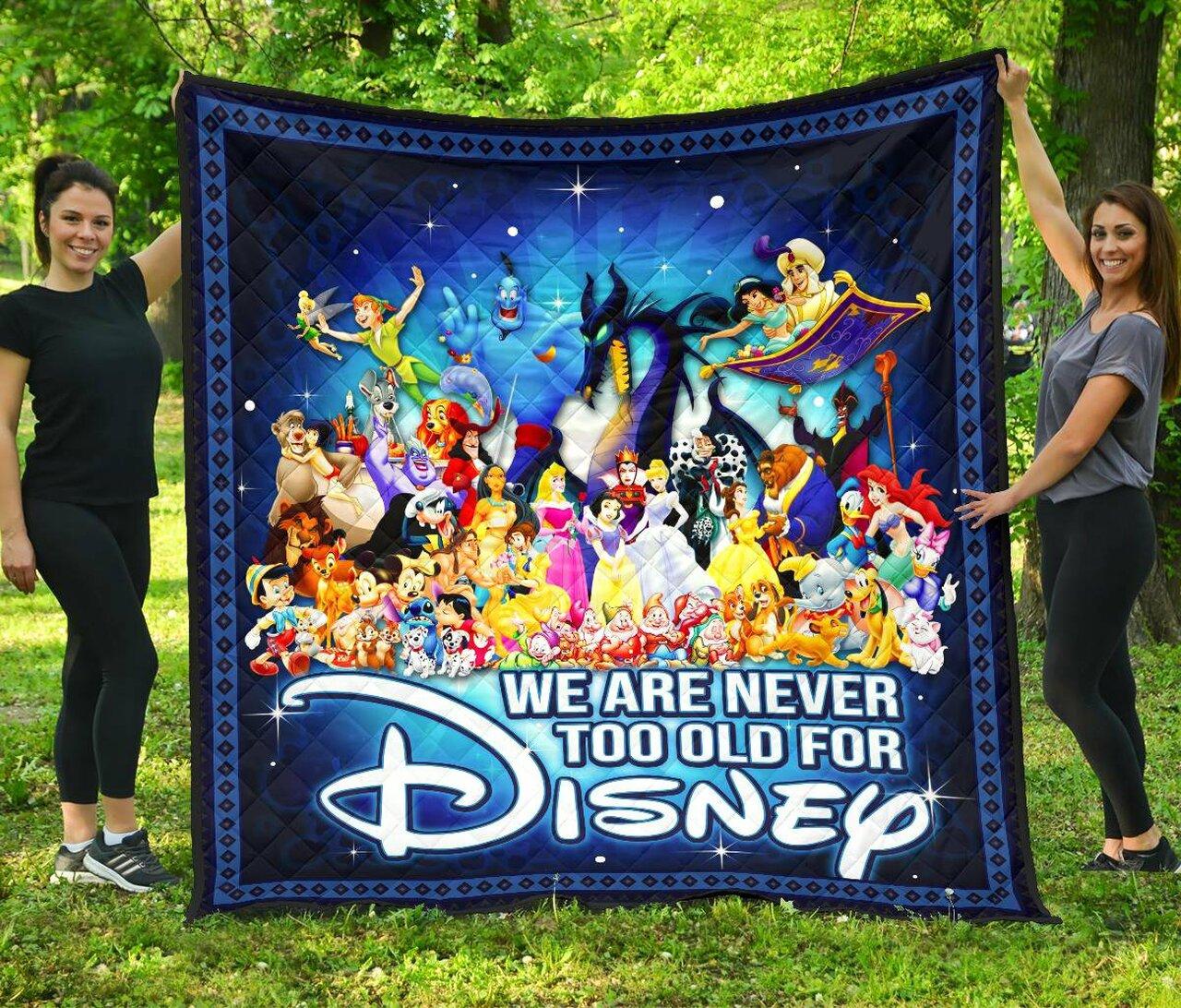 WeRe Never Too Old For Disney Premium Quilt Quilt and Home Decor