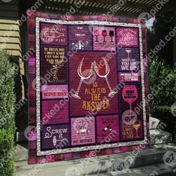 Wine Is Always The Answer Quilt Blanket Py68  Quilt and Home Decor