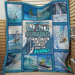 With Windsurfing ItS Just You The Board The Sail And The Wind Quilt Blanket Great Customized Blanket Gifts For Birthday Christmas Thanksgiving and Home Decor