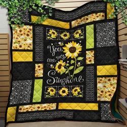 You Are My Sunflower Hippie Style Quilt Blanket Great Customized Blanket Gifts For Birthday Christmas Thanksgiving and Home Decor