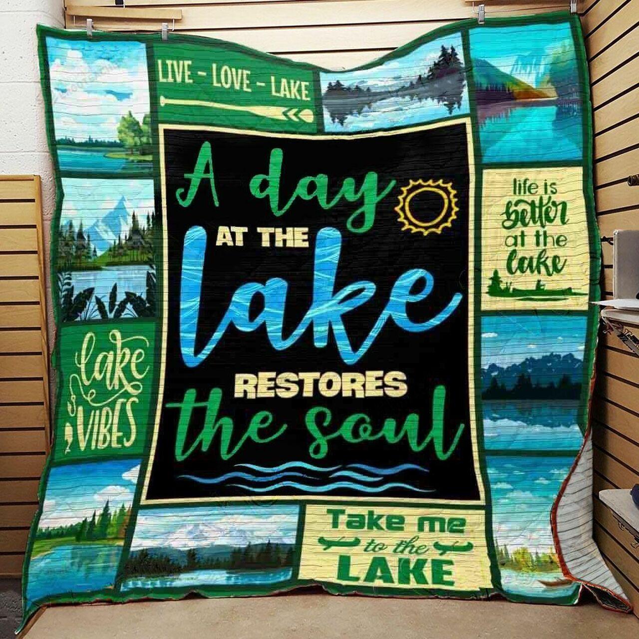 A Day At The Lake Restores The Soul Quilt Blanket Great Customized Blanket Gifts For Birthday Christmas Thanksgiving and Home Decor