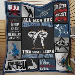 All Men Are Created Equal Then Some Learn Brazilian Jiu Jitsu Quilt Blanket Great Customized Blanket Gifts For Birthday Christmas Thanksgiving and Home Decor