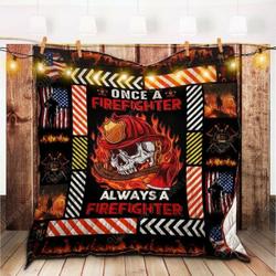 Always A Firefighter Jfj Quilt Hh and Home Decor