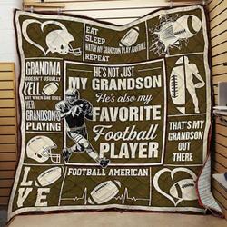 American Football HeS Not Just My Grandson Quilt Blanket Great Customized Gifts For Birthday Christmas Thanksgiving and Home Decor