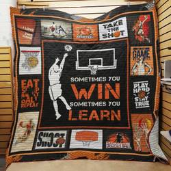 Basketball Sometimes You Win Sometimes You Learn Quilt Blanket Great Customized Blanket Gifts For Birthday Christmas Thanksgiving and Home Decor