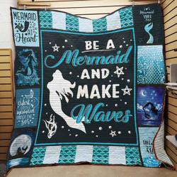 Be A Mermaid And Make Waves Quilt Blanket Great Customized Blanket Gifts For Birthday Christmas Thanksgiving and Home Decor