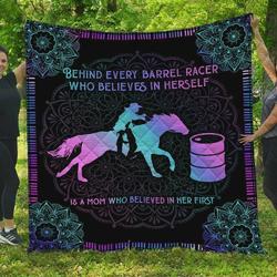 Behind Every Barrel Racer Who Believes In Herself Is A Mom Who Believed In Her First Quilt Blanket Great Customized Blanket Gifts For Birthday Christmas Thanksgiving and Home Decor