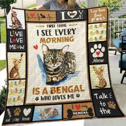 Bengal Cat First Thing I See Every Morning Quilt Blanket Great Customized Gifts For Birthday Christmas Thanksgiving and Home Decor