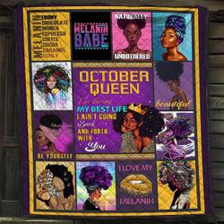 Birthday October Queen Black Proud Melanin Woman Quilt Blanket Great Customized Blanket Gifts For Birthday Christmas Thanksgiving and Home Decor