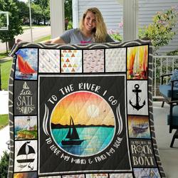 Boating To The River I Go To Lose My Mind And Find My Soul Quilt Blanket Great Customized Blanket Gifts For Birthday Christmas Thanksgiving and Home Decor