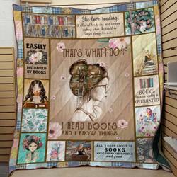 Book I Read Books And I Nothings Cla2911172Q Quilt Blanket and Home Decor