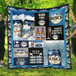 Busch Funny Gift Idea For Beer Lover Quilt and Home Decor