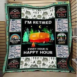 Camping I’M Retired Every Hour Is Happy Hour Quilt Blanket Great Customized Blanket Gifts For Birthday Christmas Thanksgiving and Home Decor
