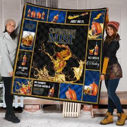 Canadian Mist All I Need Is Whisky Gift Idea Quilt and Home Decor