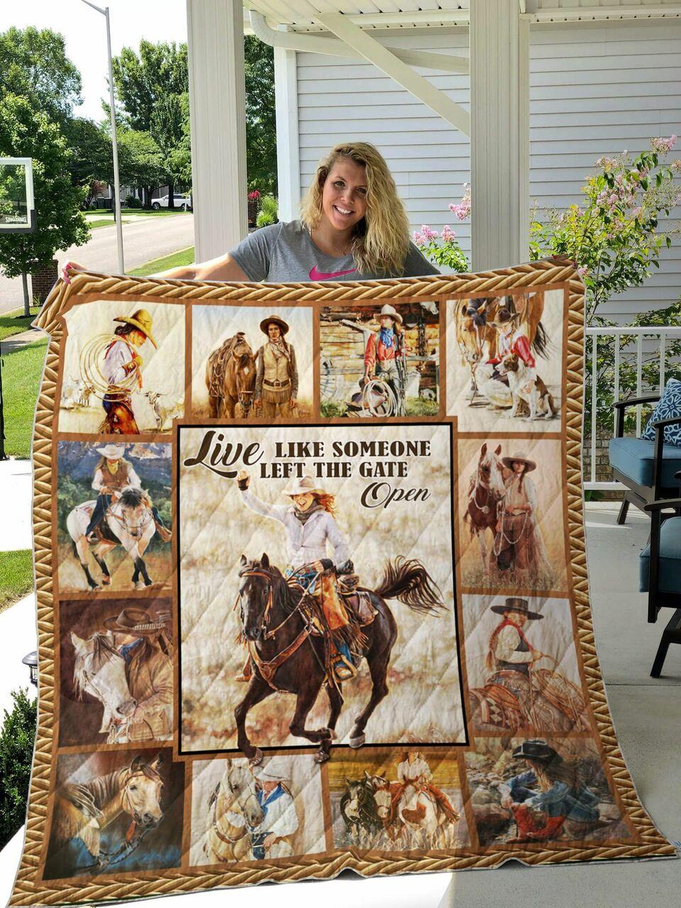 Cowgirl Live Like Someone Left The Gate Open Quilt Blanket Great Customized Blanket Gifts For Birthday Christmas Thanksgiving and Home Decor