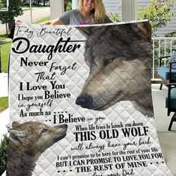 Custom To My Daughter Wolf Blanket Gift For Daughter Jfj Quilt Tde and Home Decor