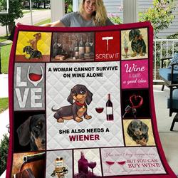 Dachshunds Need A Wiener Dachshund Doxie Wiener Dog Lovers CL291220096MI Quilt Blanket and Home Decor