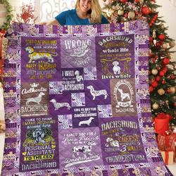 Dachshunds Quote Dachshund Doxie Wiener Dog Lovers CL291220328MI Quilt Blanket and Home Decor