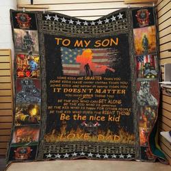 Dad To Son Be The Nice Kid Blanket Th0907 Quilt and Home Decor