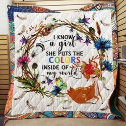 Dear I Know A Girl She Puts The Colors Inside Of My World Quilt Blanket Great Customized Blanket Gifts For Birthday Christmas Thanksgiving and Home Decor