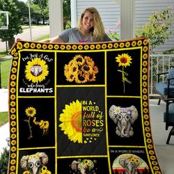 Elephant Sunflower In A World Full Of Roses Quilt Blanket Great Customized Gifts For Birthday Christmas Thanksgiving Perfect Gifts For Elephant Lover and Home Decor