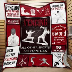 Fencing All Others Sports Are Pointless Quilt Blanket Great Customized Blanket Gifts For Birthday Christmas Thanksgiving and Home Decor