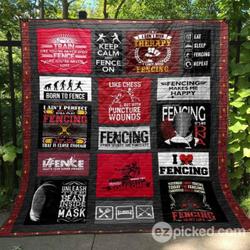 Fencing Is My Life Quilt Blanket Hn57  Quilt and Home Decor