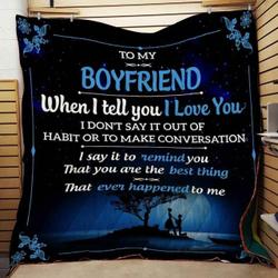 Girlfriend To Boyfriend When I Tell You Blanket Th0907 Quilt and Home Decor
