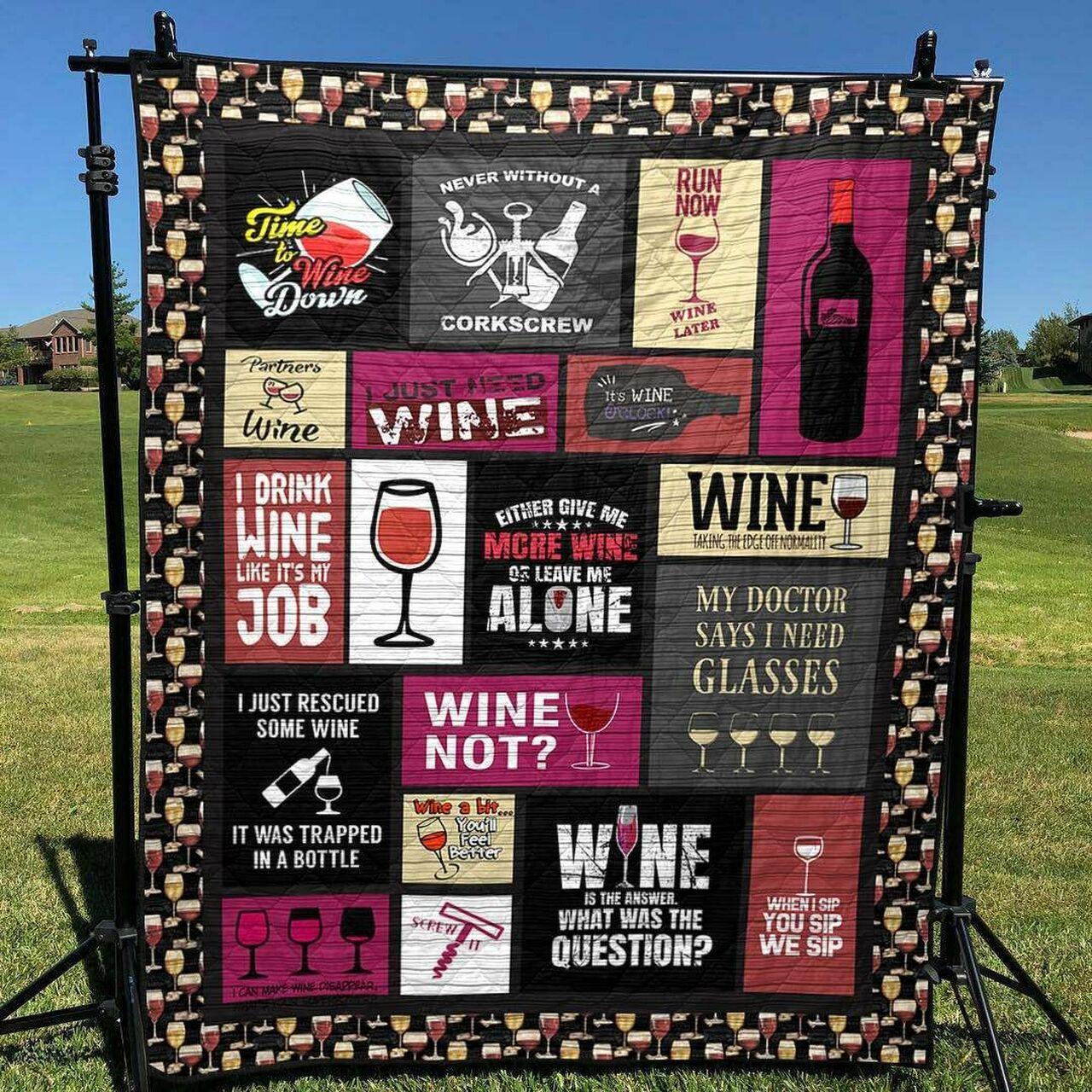 Give Me More Wine Or Leave Me Alone Pkt200621 Quilt Blanket and Home Decor
