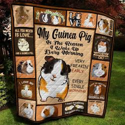 Guinea Pig Is That Reason I Wake Up Every Morning Quilt Blanket Great Customized Blanket Gifts For Birthday Christmas Thanksgiving and Home Decor