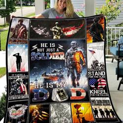 He Is Not Just Soldier He Is Dad Quilt Blanket Great Customized Gifts For Birthday Christmas Thanksgiving Perfect Gifts For Soldier and Home Decor