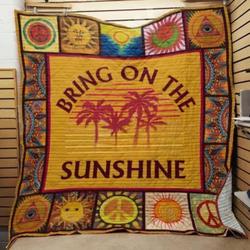 Hippie Bring On The Sunshine Quilt Blanket Great Customized Blanket Gifts For Birthday Christmas Thanksgiving and Home Decor