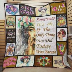 Hippie Girl The Only Thing You Did Today Is Breath Quilt Blanket Great Customized Blanket Gifts For Birthday Christmas Thanksgiving and Home Decor