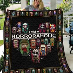 Horror Movies I Am A Horroraholic Quilt Blanket Great Customized Gifts For Birthday Christmas Thanksgiving Perfect Gifts For Horror Movies Lover and Home Decor