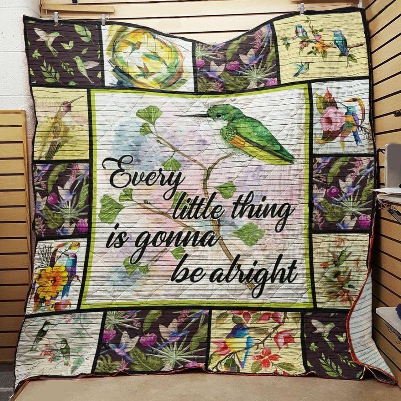 Hummingbird Every Little Thing Is Gonna Be Alright Quilt Blanket Great Customized Gifts For Birthday Christmas Thanksgiving Perfect Gifts For Hummingbird Lover and Home Decor