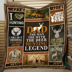 Hunting Dad The Mam The Myth The Deer Hunting Legend DD2509081CL Quilt Blanket and Home Decor