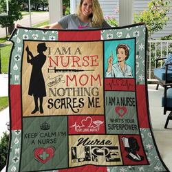 I Am A Nurse And A Mom Nothing Scares Me Quilt Blanket Great Customized Gifts For Birthday Christmas Thanksgiving MotherS Day Perfect Gifts For Nurse Mom and Home Decor