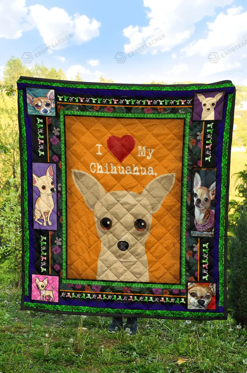 I Love My Chihuahua Quilt Blanket Great Customized Blanket Gifts For Birthday Christmas Thanksgiving and Home Decor
