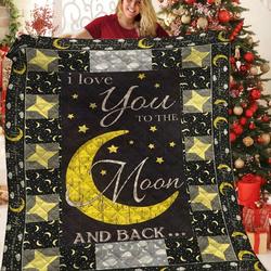 I Love You To The Moon And Back Quilt Lqo and Home Decor