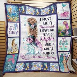 I Must Be A Mermaid I Have No Fear Of Depths And A Great Fear Of Shallow Living Quilt Blanket Great Customized Blanket Gifts For Birthday Christmas Thanksgiving and Home Decor