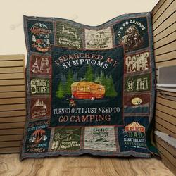 I Searched My Symptoms Turned Out I Just Need To Go Camping Quilt Blanket Great Customized Blanket Gifts For Birthday Christmas Thanksgiving and Home Decor